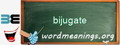 WordMeaning blackboard for bijugate
